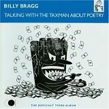 Bragg, Billy - Talking with the Taxman About Poetry