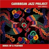Caribbean Jazz Project - Birds Of A Feather