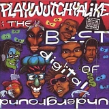 Digital Underground - Playwutchyalike: The Best of Digital Underground