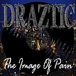 Draztic - The Image Of Pain