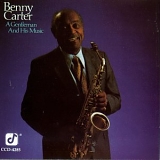 Benny Carter - A Gentleman And His Music