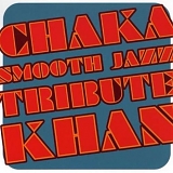 Various artists - Chaka Khan Smooth Jazz Tribute
