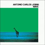 Antonio Carlos Jobim - Wave