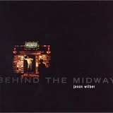 Jason Wilber - Behind The Midway