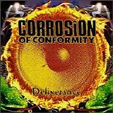 Corrosion of Conformity - Deliverance