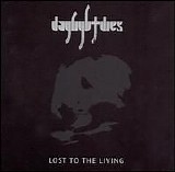 Daylight Dies - Lost to the Living