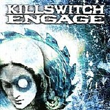 Killswitch Engage - Killswitch Engage