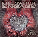 Killswitch Engage - The End Of Heartache