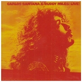 Santana, Carlos (Carlos Santana) & Buddy Miles - Live!