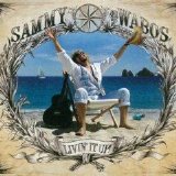 Sammy Hagar And The Waboritas - Livin' It Up!