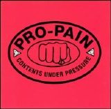 Pro-Pain - Contents Under Pressure