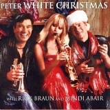 Peter White - Peter White Christmas with Mindi Abair and Rick Braun