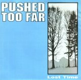 Pushed Too Far - Lost Time