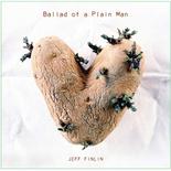 Jeff Finlin - Ballad of a Plain Man