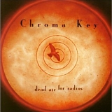 Chroma Key - Dead Air For Radios