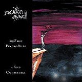 Maudlin of the Well - 1999 My Fruit Psychobells... A Seed Combustible