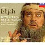 Bryn Terfel, Renee Fleming, Edinburgh Festival Chorus, Orchestra of the Age of E - Elijah