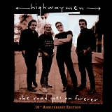 Highwaymen - The Road Goes On Forever