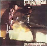 Stevie Ray Vaughan & Double Trouble - Couldn't Stand the Weather