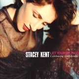 Stacey Kent - Let Yourself Go: Celebrating Fred Astaire