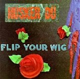 Hüsker Dü - Flip Your Wig