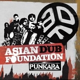 Asian Dub Foundation - Punkara