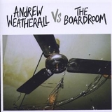 Andrew Weatherall - Andrew Weatherall vs The Boardroom