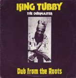 King Tubby - Dub From The Roots