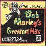 Lloyd Willis - Gits Plays Bob Marley's Greatest Hits