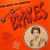 Scotty - Draw Your Brakes