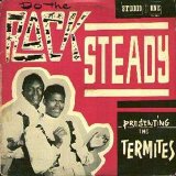 The Termites - Do The Rock Steady