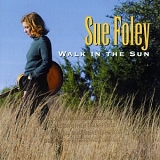 Sue Foley - Walk in the Sun