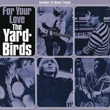 The Yardbirds - For Your Love/Heart Full Of Soul (single)