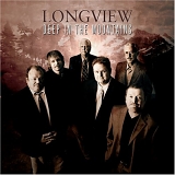 Longview - Deep In The Mountains