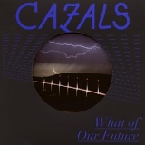 Cazals - What of Our Future