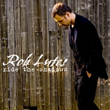 Rob Lutes - Ride The Shadows