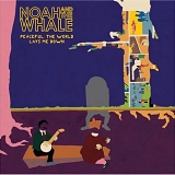 Noah And The Whale - Peaceful, The World Lays Me Down