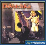 DeVotchKa - Supermelodrama