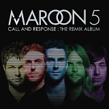 Maroon 5 - Call And Response: The Remix Album