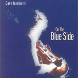 Dave Meniketti - On the Blue Side