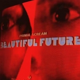 Primal Scream - Beautiful Future