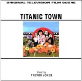 Trevor Jones - Titanic Town