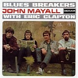 John Mayall & The Bluesbreakers - Blues Breakers With Eric Clapton