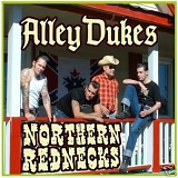 Alley Dukes - Northern Rednecks