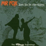 Mr Fox - Join Us In Our Game