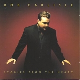 Bob Carlisle - Stories From The Heart