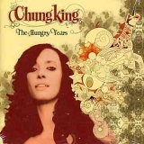 Chungking - The Hungry Years