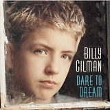 Billy Gilman - Dare To Dream