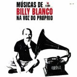 Billy Blanco - Na Voz Do Proprio