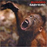 Babybird - bugged